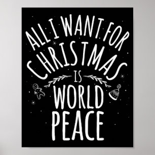 All I Want For Christmas Is World Peace T Shirt Mo Poster