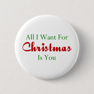 All I Want For Christmas Is You 6 Cm Round Badge