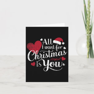All I Want For Christmas Is You Card