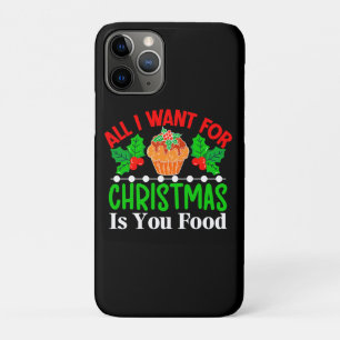 All I Want For Christmas is You Food-83543 iPhone 11 Pro Case