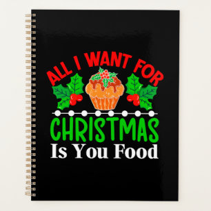All I Want For Christmas is You Food-83543 Planner
