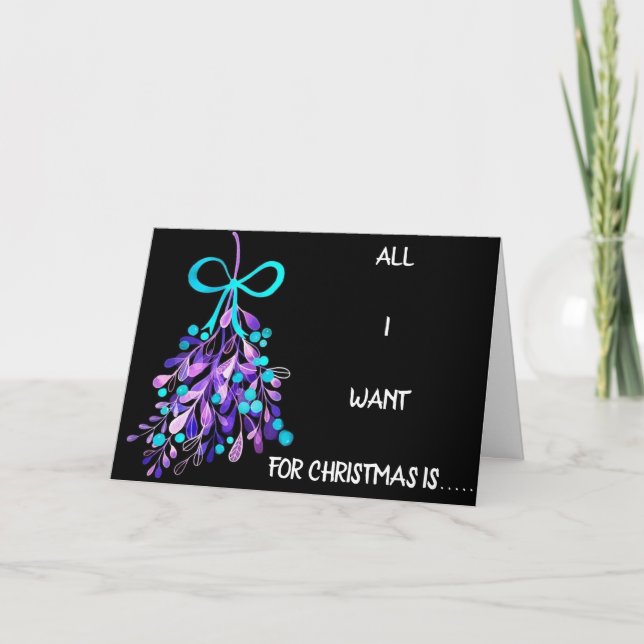 ALL I WANT FOR CHRISTMAS IS *****YOU***** HOLIDAY CARD (Front)