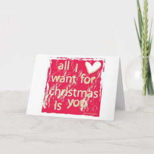 All I want for Christmas is You! Holiday Card