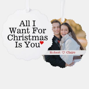 All I Want For Christmas is You Romantic Custom Tree Decoration Card