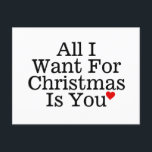 All I Want For Christmas is You Romantic Holiday Postcard<br><div class="desc">Make this Christmas unforgettable with our romantic postcard that speaks straight to the heart. With a classic red heart and sophisticated typography, this simple yet meaningful design is sure to make your loved one swoon. Show your affection this holiday season with our "All I Want For Christmas is You" postcard....</div>