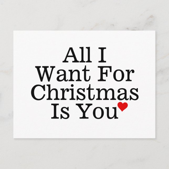 All I Want For Christmas is You Romantic Holiday Postcard (Front)