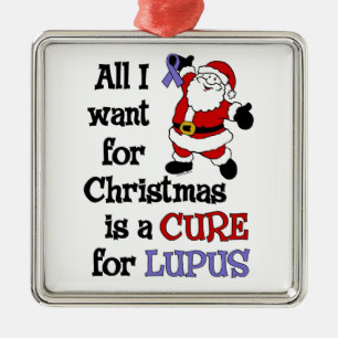 All I Want For Christmas...Lupus Metal Ornament
