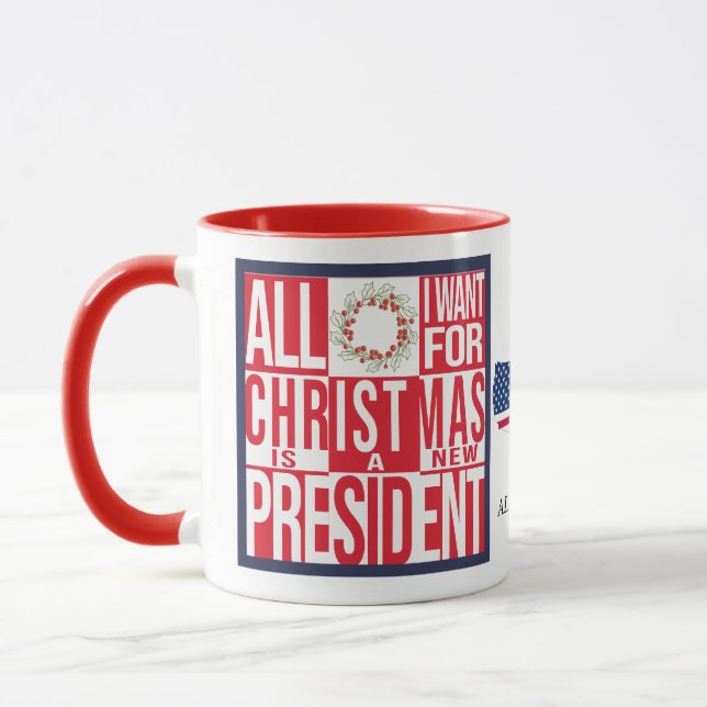 All I Want for Christmas New President Patriotic Mug (Left)