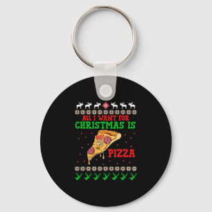 All I Want For Christmas Pizza Key Ring