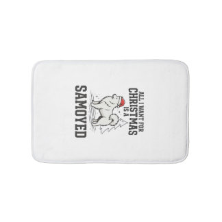 All I Want for Christmas Samoyed Dog Bath Mat