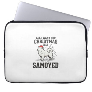All I Want for Christmas Samoyed Dog Laptop Sleeve