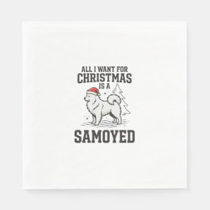 All I Want for Christmas Samoyed Dog Napkin