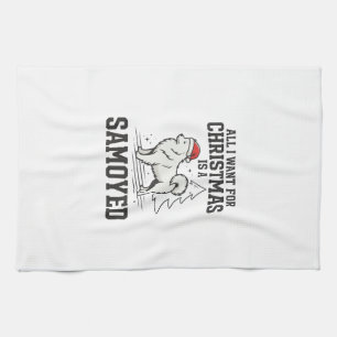 All I Want for Christmas Samoyed Dog Tea Towel