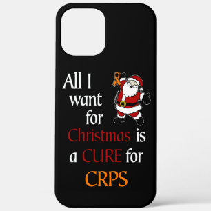 All I Want for Christmas/Santa...CRPS iPhone 12 Pro Max Case