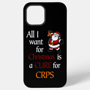 All I Want for Christmas/Santa...CRPS iPhone 12 Pro Max Case