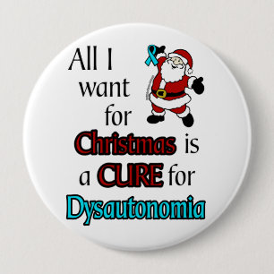 All I Want For Christmas/Santa...Dysautonomia 10 Cm Round Badge