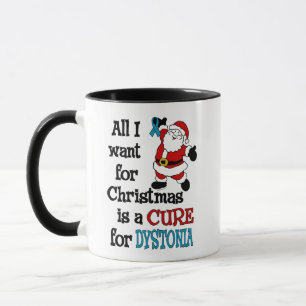 All I Want For Christmas/Santa...Dystonia Mug