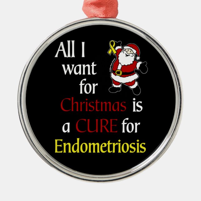 All I Want For Christmas/Santa...Endometriosis Metal Ornament (Front)