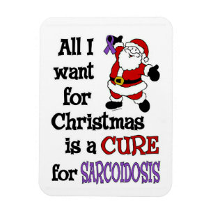 All I Want For Christmas...Sarcoidosis Magnet