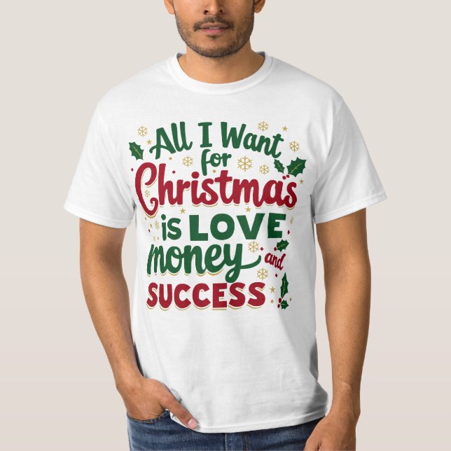 All I Want for Christmas T-Shirt (Front)