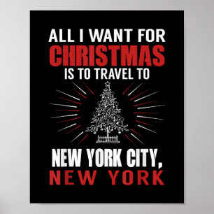 All I Want For Christmas Travel To New York City N Poster