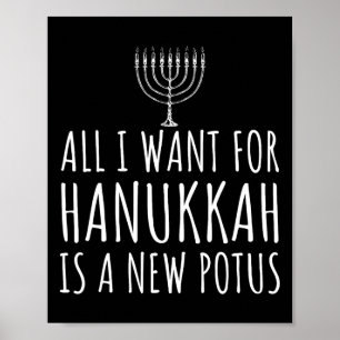 All I Want For Hanukkah Is A New Potus Funny Trump Poster