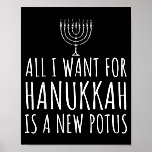 All I Want For Hanukkah Is A New Tus Funny Trump Poster