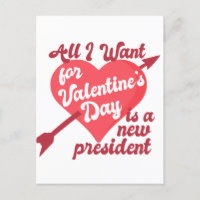All I Want for Valentine's Day is a New President