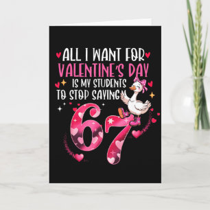 All I Want For Valentines Day Is My Students Stop Card