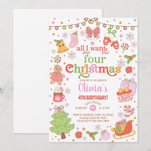 All I want FOUR Christmas girl 4th birthday invite