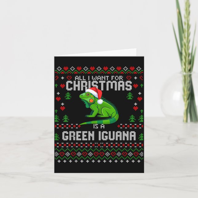 All I Want Green Iguana Lizard Christmas Ugly Xmas Card (Front)