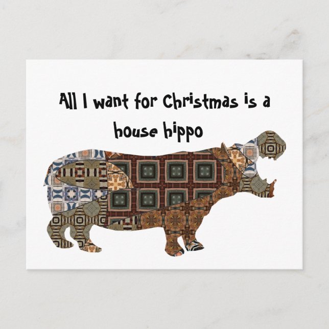 All I Want Is A House Hippo  Holiday Postcard (Front)