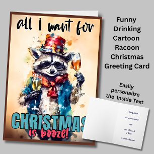 All I Want Is Booze - Funny  Christmas Greeting Card