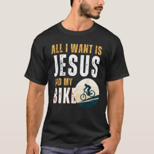 All I Want Is Jesus And My Bike Christian Humour   T-Shirt
