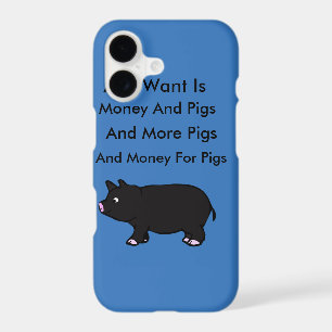 All I Want Is Money And Pigs