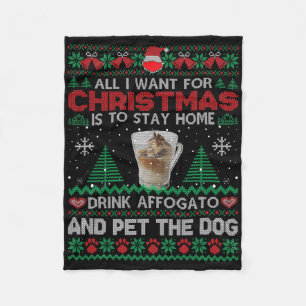 All I Want Is To Stay Home Drink Affogato And Pet Fleece Blanket
