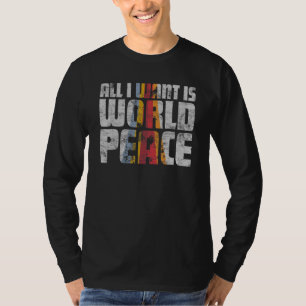 All I Want Is World Peace Vintage Retro Style Men T-Shirt
