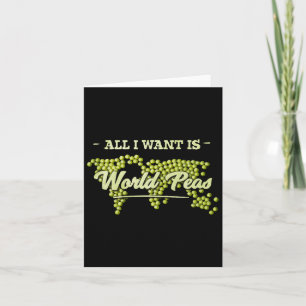 All I Want Is World Peas Climate Change Environmen Card