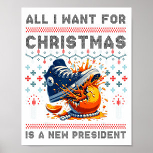 All I Want This Christmas Is A New President Poster