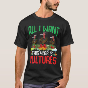 All I Want This Year is Vultures Wearing Santa Hat T-Shirt