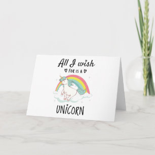 All I wish for is a Unicorn Card