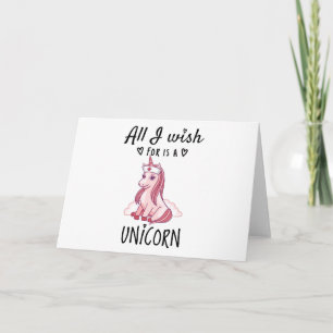 All I wish for is a Unicorn Card