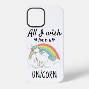 All I wish for is a Unicorn iPhone 12 Case