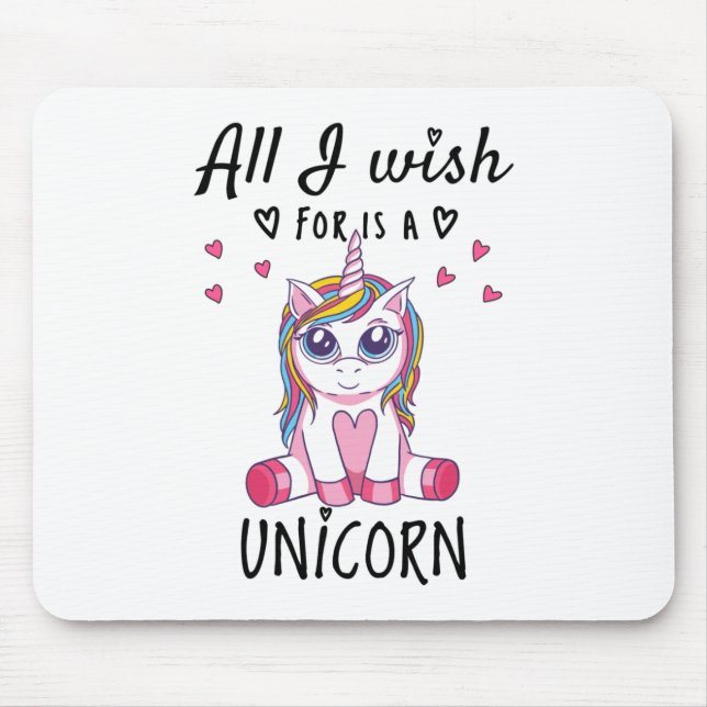 All I wish for is a Unicorn Mouse Pad (Front)