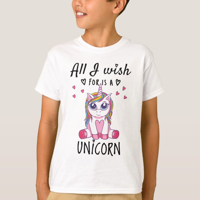 All I wish for is a Unicorn T-Shirt (Front)