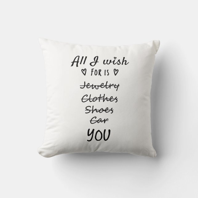 All I wish for is You Cushion (Front)