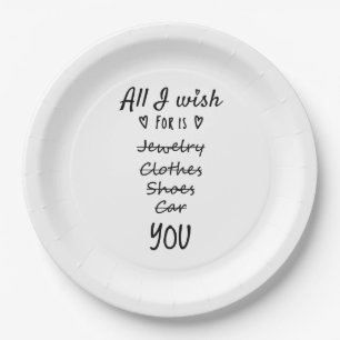 All I wish for is You Paper Plate