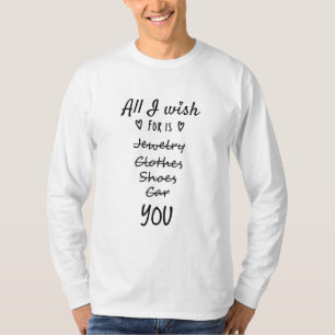 All I wish for is You T-Shirt