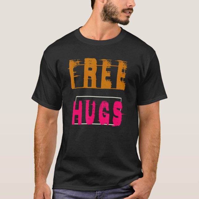 All I You Need Is Free Hugs 100 Love T-Shirt (Front)