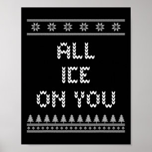 All Ice On You Christmas Couples Xmas Lovers Match Poster